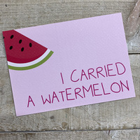 POSTCARDS - I CARRIED A WATERMELON (PC101)
