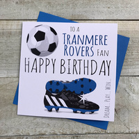 HAPPY BIRTHDAY TO A TRANMERE ROVERS FAN (FFP96)
