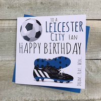 HAPPY BIRTHDAY TO A LEICESTER CITY FAN (FFP49)
