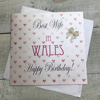Best Wife in Wales Happy Birthday Handmade Town Card with Hearts (PDT2PWALES)
