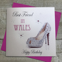 Best Friend in Wales Happy Birthday Handmade Town Card with Glitter Shoe (PDT12PWALES)