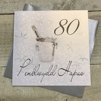 Penblwydd Hapus 80, Handmade  Welsh Birthday Card  (80th Champagne Bucket) (W-WBS80)